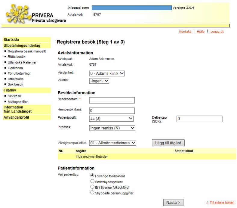 Registrera besök manuellt För att registrera besök manuellt välj Registrera