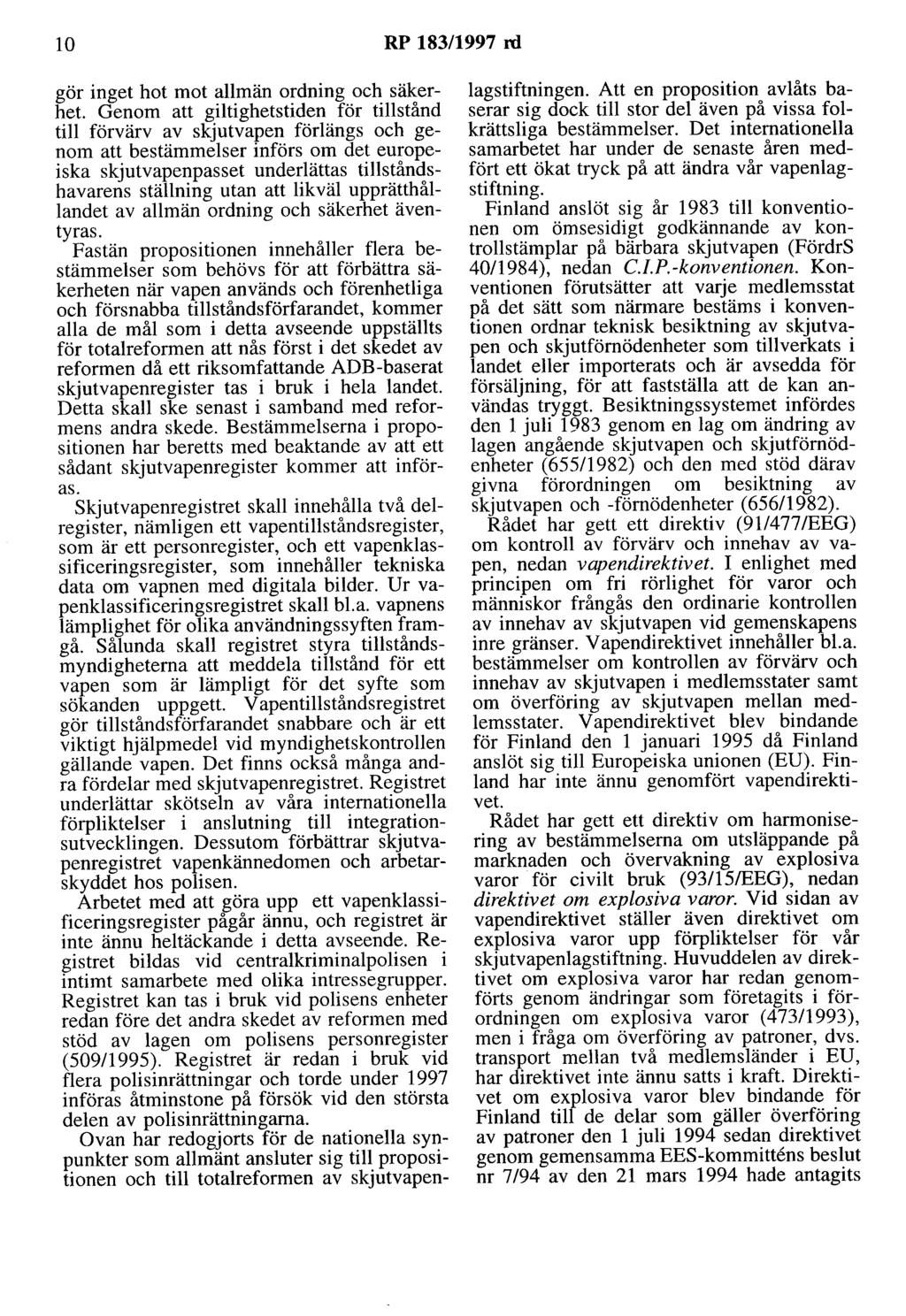 lo RP 183/1997 rd gör inget hot mot allmän ordning och säkerhet.