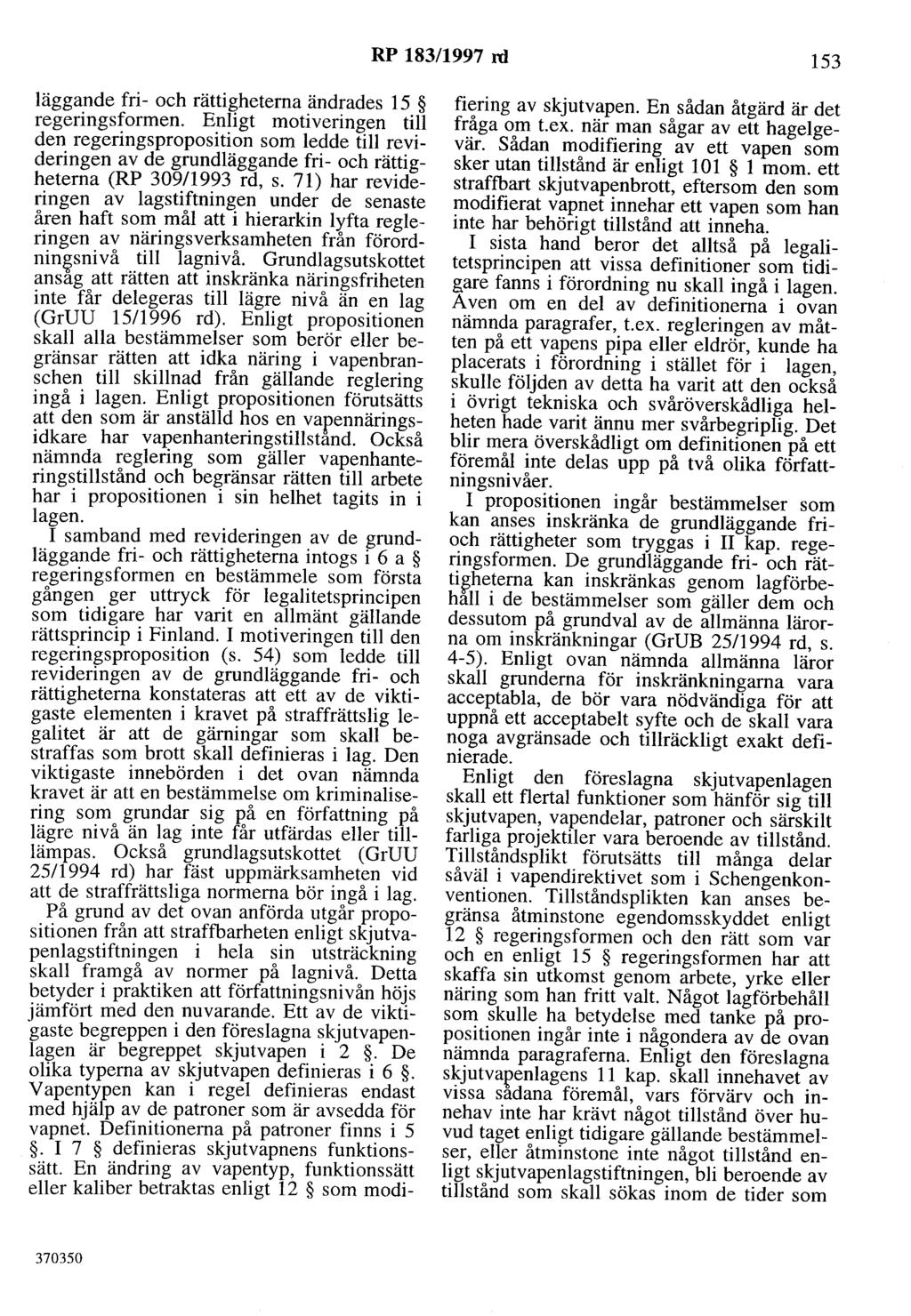 RP 183/1997 rd 153 läggande fri- och rättigheterna ändrades 15 regeringsformen.