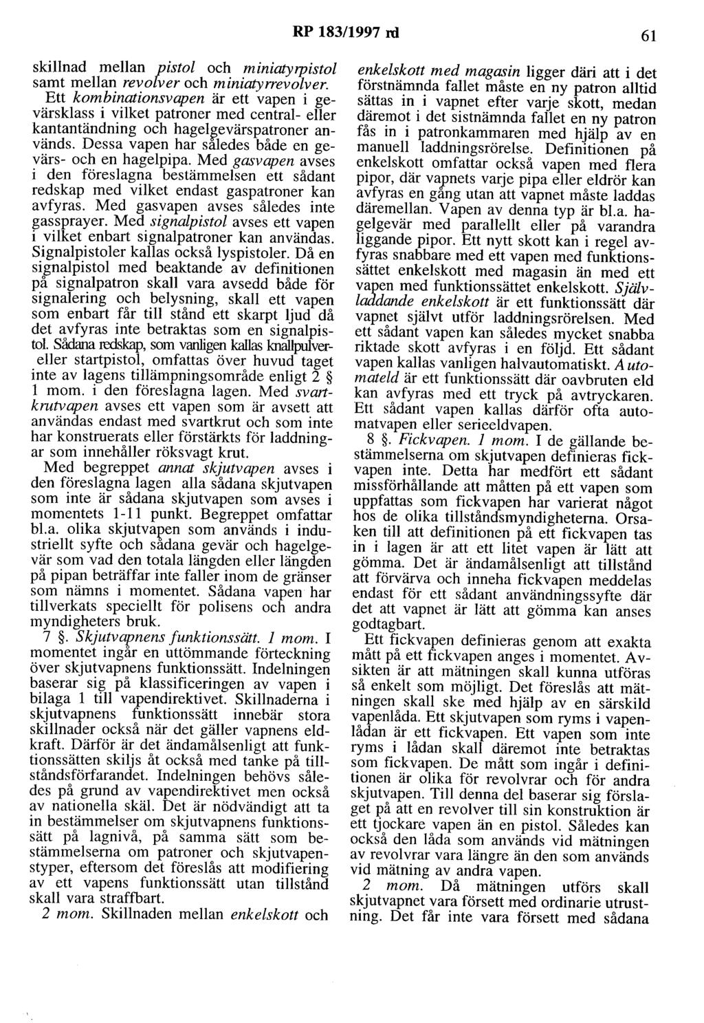 RP 183/1997 rd 61 skillnad mellan pistol och miniatyrpistol samt mellan revolver och miniatyrrevolver.
