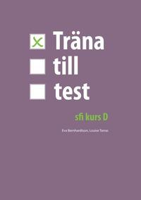 Träna till test - sfi D PDF ladda ner LADDA NER LÄSA Beskrivning Författare: Eva Bernhardtson. skriva.