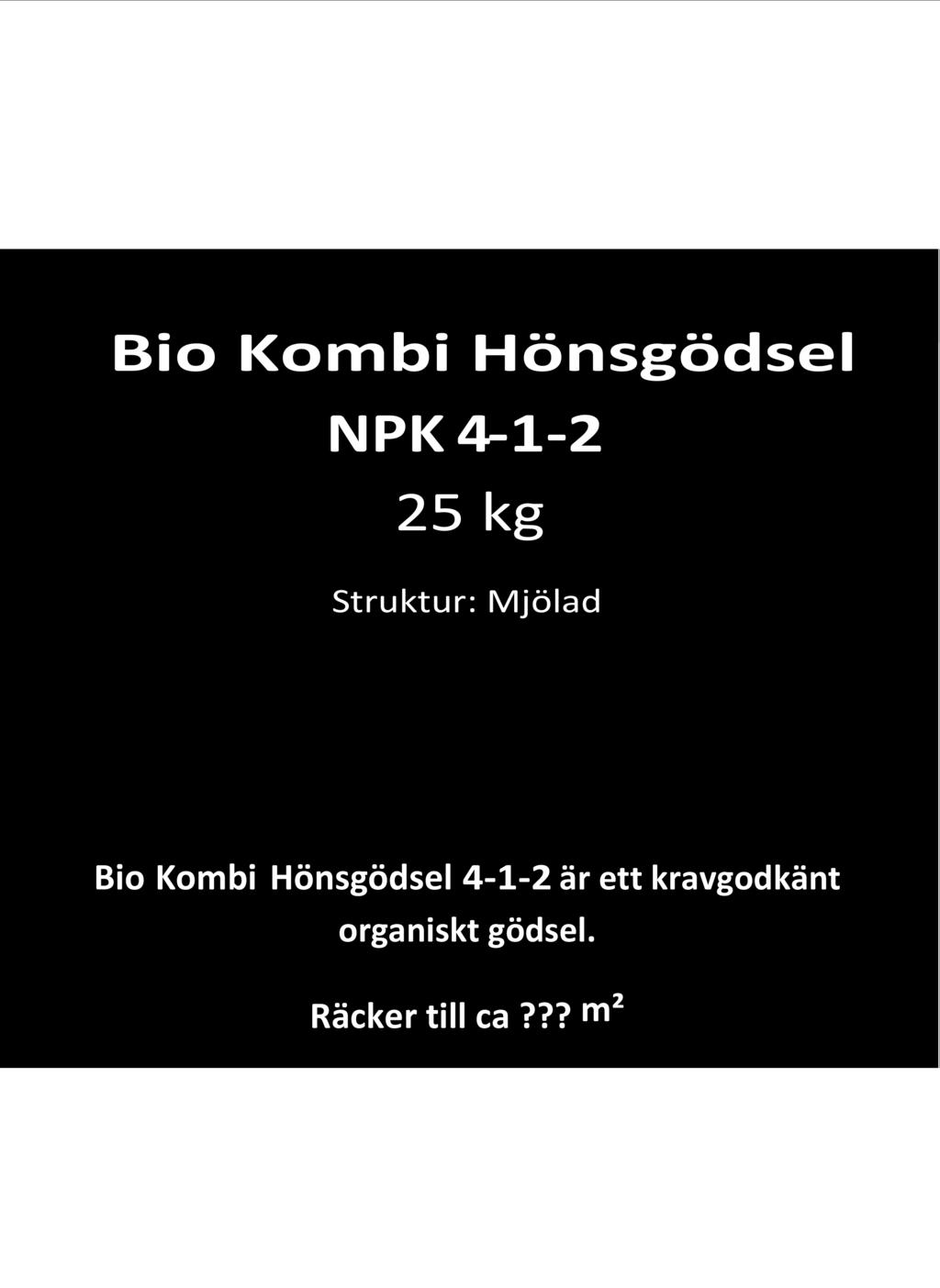 OANI BAAD DMD otal N NO3 NH4 NH2 Bio ombi Hönsgödsel N 4-1-2 art nr 600020 30x25 kg/pall Bio ombi Hönsgödsel N