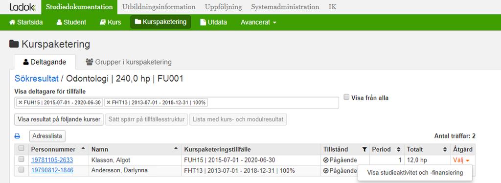 Söka fram studieaktivitet och -finansiering via ämne på forskarnivå (genväg) För att lägga in studieaktivitet och finansiering är det möjligt att gå via deltagarlistan för ämne på forskarnivå, det