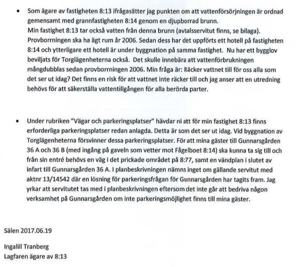 12(13) INGA-LILL TRANBERG, VÄSTRA SÄLEN 8:13 2017-06-20 Planbeskrivningen kompletteras med en text som beskriver att även Västra Sälen 8:13 använder vattentäkten på Västra Sälen 8:14 samt kort