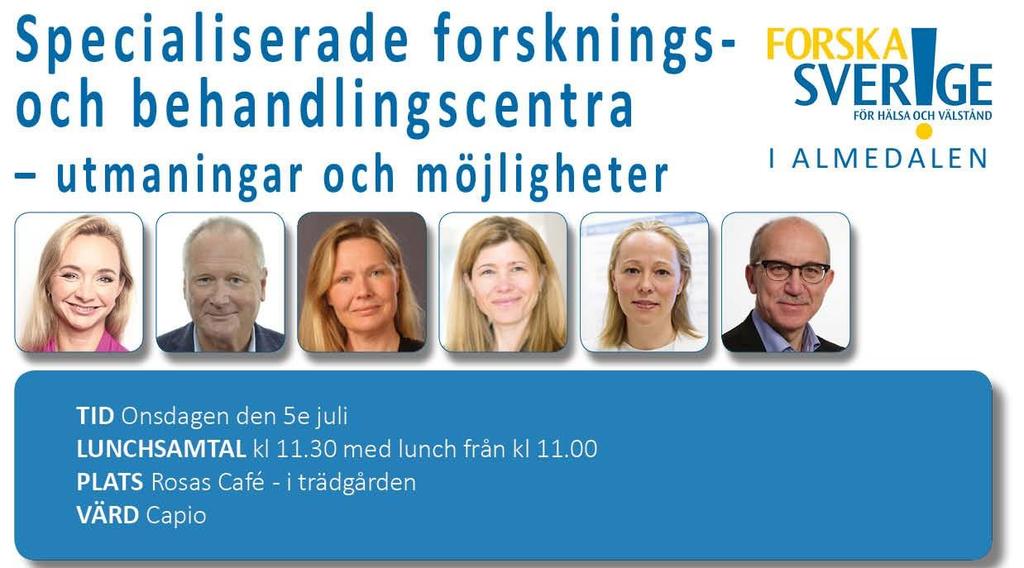 KOMMANDE EVENT I ALMEDALEN 2017 Arrangör: Forska!Sverige På scenen: Anna Nilsson Vindefjärd generalsekreterare för Forska!
