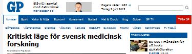 Spridning av rapport/budskap i media Nationella debattartiklar Kritiskt läge för svensk medicinsk forskning - i