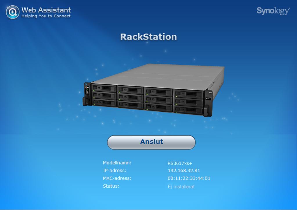 Kapitel Installera DSM på RackStation 3 Efter att installationen av hårdvara är färdig, vänligen installera DiskStation Manager (DSM) - Synology:s webbläsarbaserade operativsystem, på din RackStation.