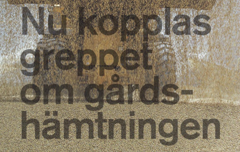 man varit tvungen att lägga tid på att flytta spannmål
