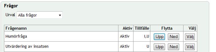 Observera att du enbart de frågor som motsvarar ditt urval (kapitel 6.4)