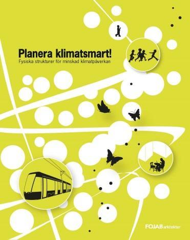 Planera klimatsmart God stadsplanering kan minska de regionala koldioxidutsläppen med 20%.