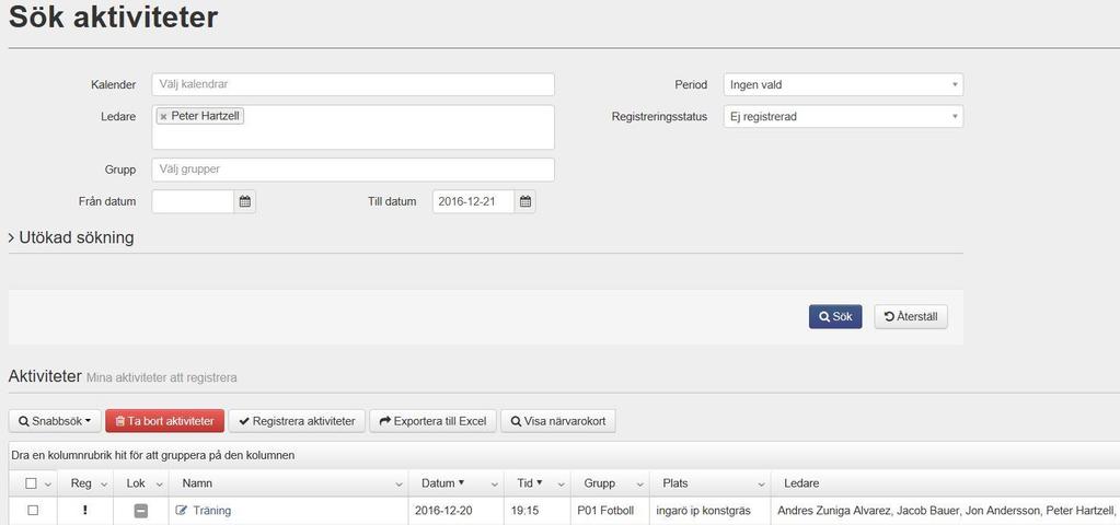 Nu får du upp en ruta där du kan söka ut dina aktiviteter som du vill närvaroregistrera: Den som är inloggad är förvald som