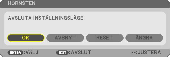 7. Använd -tangenten för att flytta den projicerade bildramen så som exemplet visar. 3. Behändiga funktioner 8. Tryck på ENTER-tangenten. 9.