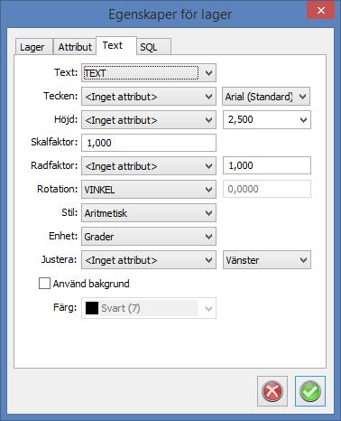 I text-dialogen kan man fylla i följande värden: Text Vilket attributfält innehåller texten ni vill visa. Tecken Vilket attributfält innehåller teckensnittsnamnet ni vill använda.