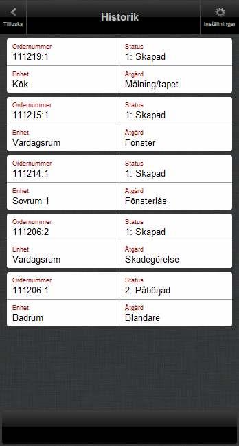 Historik Presentation av alla arbetsordrar, förutom de som annullerats, på ett objekt. En begränsning på att max 25 stycken ordrar ska hämtas är satt.