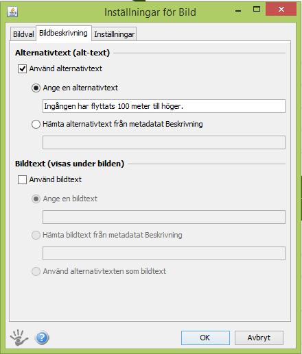 Alternativ text Under fliken Bildbeskrivning ska ni fylla i en alternativ text. En alternativ text är en text som beskriver bildens syfte.