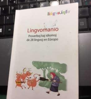 El la biblioteko de Stannum Lingvomanio, proverboj kaj idiomoj de 28 lingvoj en Eŭropo. /2015 lingvo.info Mi citas: La projekto lingvo.