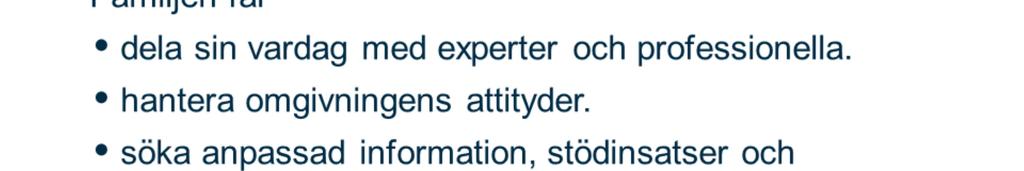 Familjer med barn med funktionsnedsättning behöver dela mer med professionella än familjer som inte har barn med funktionsnedsättning.