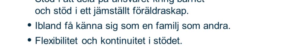 Om föräldern/föräldrarna inte deltar i föräldragrupp så kan ansvarsfördelning kring barnet och jämställt föräldraskap diskuteras på hälsobesöken.