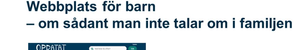 Opratat är en webbplats om tankar och känslor i familjer med barn med funktionsnedsättning.