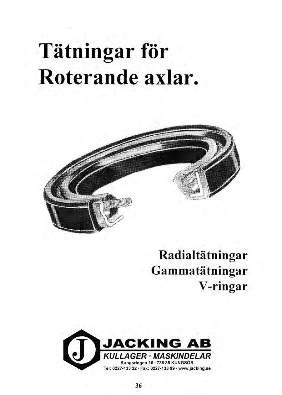 Tätningar för Roterande axlar.