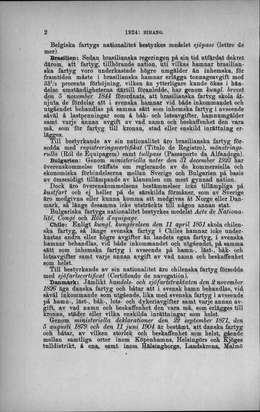 Belgiska fartygs nationalitet bestyikes medelst sjöpass (lettre de mer).