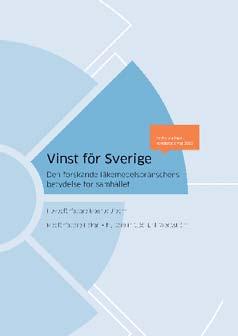 Rapportsammanställning Vägen till en vård i världsklass NÄRINGSLIVSKLIMATET Fakta om läkemedelsbranschen i Sverige Läkemedelsindustrin bidrar med drygt 35 miljarder kronor per år till Sveriges BNP.