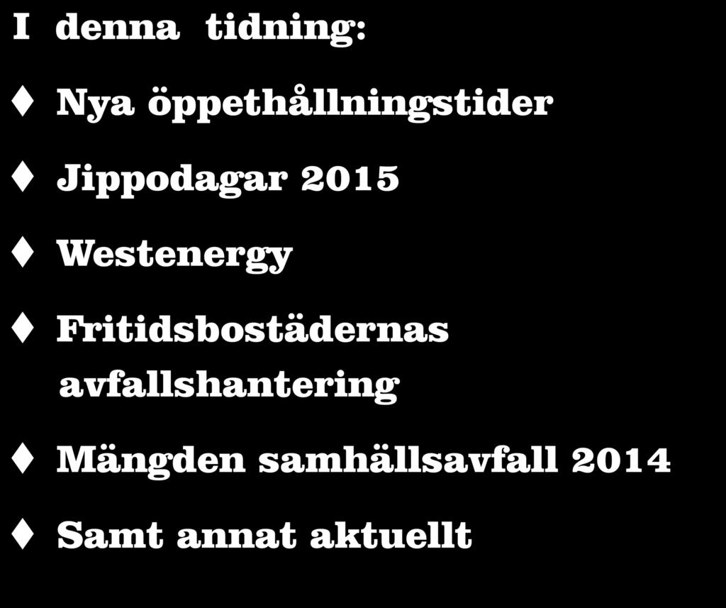 öppethållningstider Jippodagar 2015 Westenergy