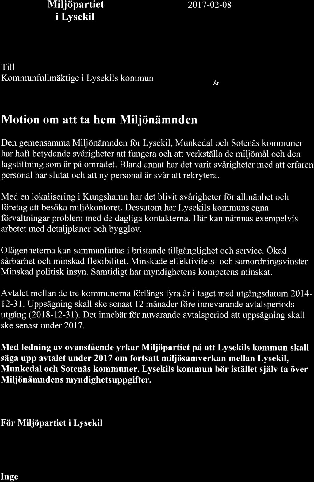 Miljöpartiet i Lysekil 2017-02-08 [-YSll,ll. i,iivjljn l-i -:1" il-t-, ìri,', t i,i:ì;:ij Till Kommunfullmäktige i Lysekils kommun Motion om att ta hem Miljönämnden /:-ks 2 '37 -fi?- T 3 Ä, /7 /2i lt.