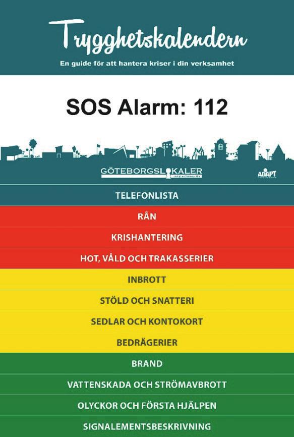 Säkerhets- och Trygghetsarbete har tagit beslutet att satsa extra på säkerhetsarbetet. Målet med GöteborgsLokalers säkerhetsarbete är att minska risken för att en oönskad händelse inträffar.