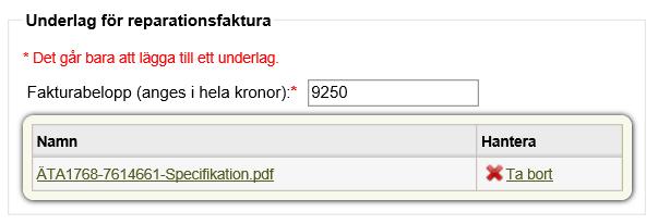 Underlag för reparationsfaktura: Bifoga underlag för reparationsfakturan (fakturaunderlag/fakturaspecifikation).