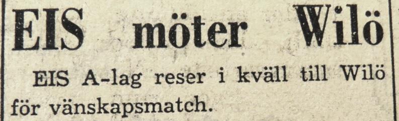 Pojk-laget Söndagen den 23 oktober 1949: Wilö Österunda? Lördagen den 22 april 1950, träning vid Råby klockan 14.30 Söndagen den 4 juni 1950: Wilö - Elvan? Tisdagen den 13 juni 1950: Simtuna Wilö?