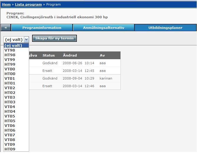 3.4.1 Skapa utbildningsplan Välj för vilken termin som utbildningsplanen ska gälla.
