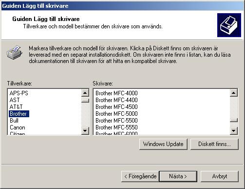 O Klicka på Diskett finns... S Markera den modell du installerar från listan med maskiner och klicka på Nästa. P Bläddra på CD-skivan, markera önskat språk och klicka på Öppna.