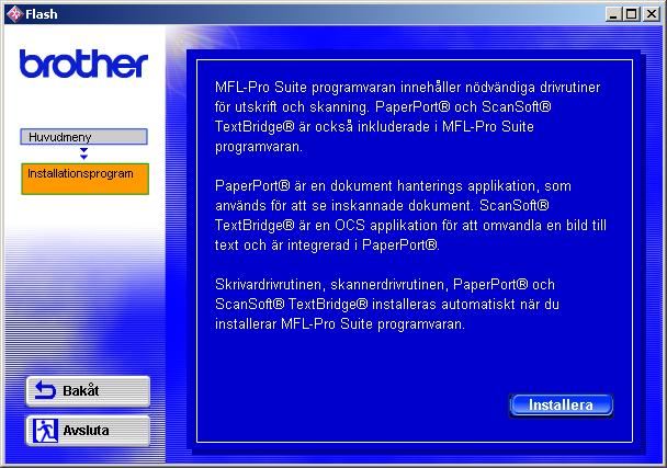 ScanSoft TextBridge, som är integrerad i PaperPort, är en OCRtillämpning som omvandlar en bild till text och lägger in den i din standardordbehandlare. 7 Klicka på Installera. Parallell Windows NT 4.