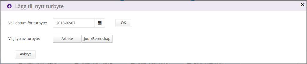 Välj vilket datum turbytet ska gälla. Markera Arbete.