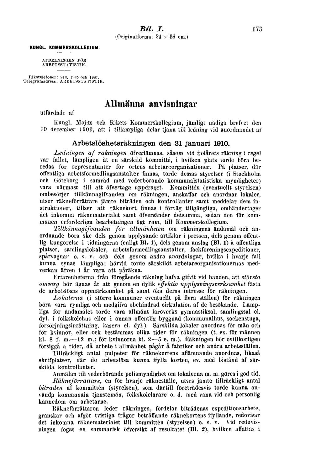 Bil. I. 173 (Originalformat 24 x 36 om.) KUNGL. KOMMERSKOLLEGIUM. AFDELXINGEN FÖB ARBETSSTATISTIK. liikstelefoner t 843, 1935 och 1987. Telegramadress: ARBETSSTATISTIK.