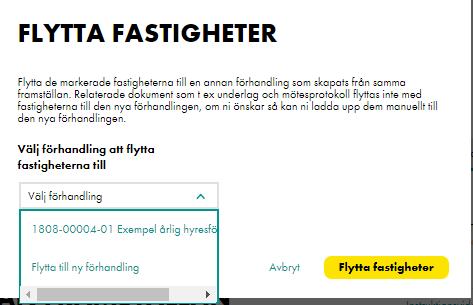 2. I nästa steg, markera vilken eller vilka fastigheter som ska flyttas genom att fylla i bocken före raden i listan och klicka på Flytta till annan förhandling.