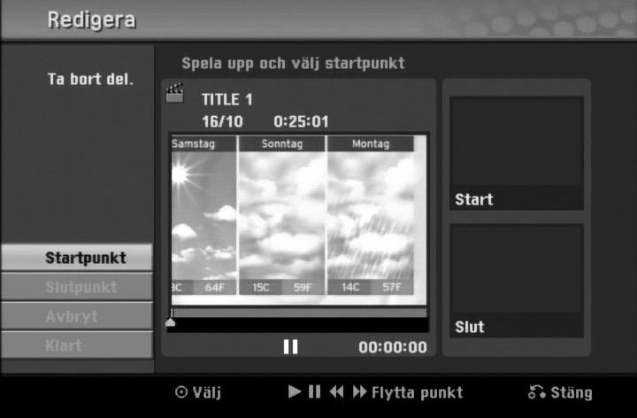 Redigering av Titlar och Kapitel (Fortsatt) Radera en Titel/ett Kapitel När du raderar en titel eller ett kapitel från Spellistans meny på en DVD-RW-skiva formaterad i VR-läge kan du bara bortta den