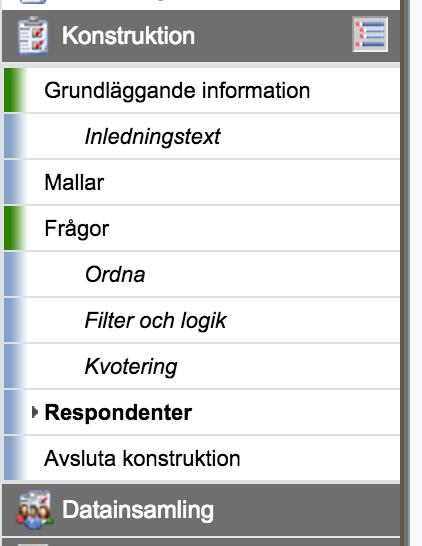 19(32) Lägga till respondenter För att respondenterna