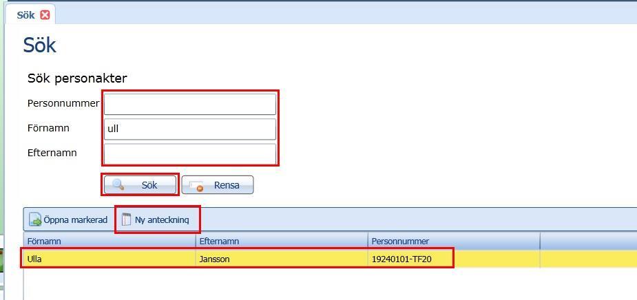 2. Skriv in personnummer, förnamn eller efternamn. Det räcker med delar av uppgifter. 3. Klicka på Sök. 4. Markera brukaren.