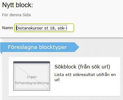 Så skapar du ett sökblock från en sök-url 2 5. Klicka på Skapa ett nytt block 6.