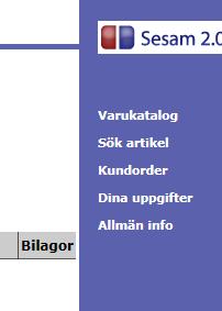 AVSNITT Skapa beställningsmall 26. Det är möjligt att skapa en beställningsmall som kan användas vid varje beställningstillfälle.