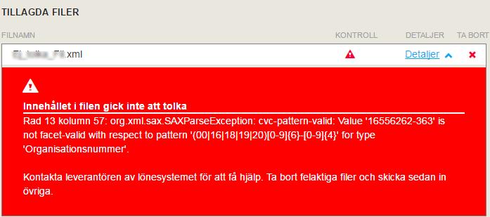 Felmeddelanden vid filvalidering Felmeddelande: Innehållet i filen gick inte att tolka Förväntad hantering: Såsom det framgår i feltexten så ska man vända sig till sin lönesystemleverantör