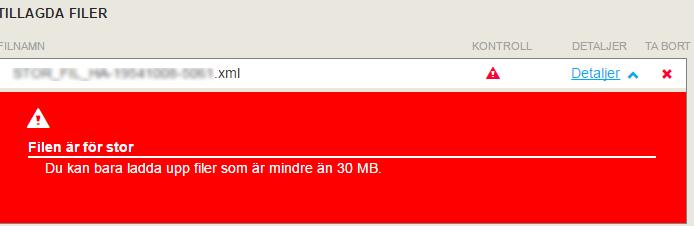 Felmeddelande: Filen är för stor Felkategori: Storlekskontroll Förväntad hantering: Filens storlek överskrider maxgränsen på 30MB.