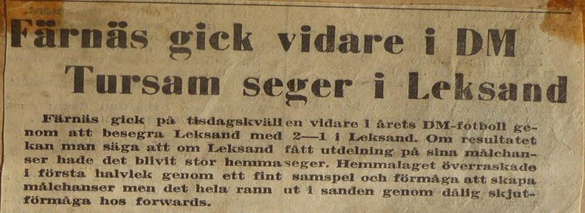 Färnäs gick vidare i DM Tursam seger i Leksand. Text från tidningsreferat. Leksands IF-Färnäs SK 1-2. 22/6-1960.
