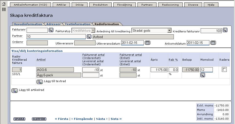 Senast Uppdaterad: 11-02-25 Exder Axfood direkt ESAP 20.1 v 1.5 Sida 23 av 26 Under fliken Radinformation kan ni se vilka rader som kreditfakturan innehåller. Här kan ni ändra antalet om ni önskar.
