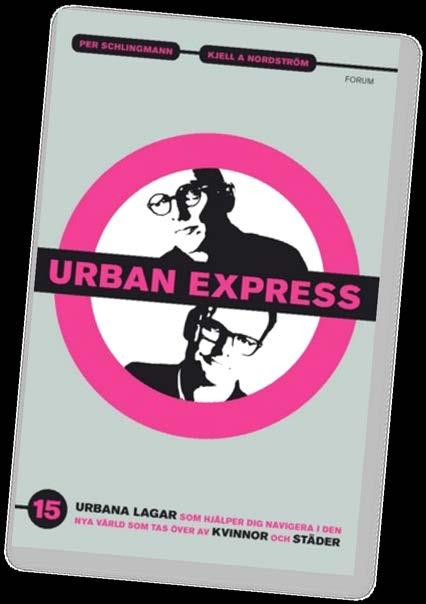 I boken Urban Express ger sig författarna på uppgiften att tolka nuet. utvecklingen går så snabbt att framtiden blir oförutsägbar.