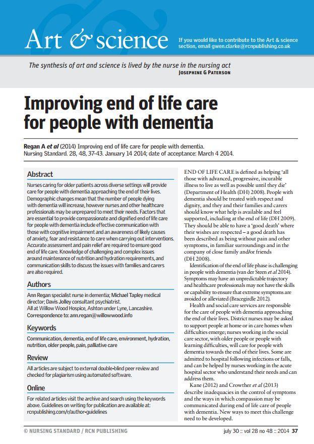Regan A, Tapley M, Jolley D. Improving end of life care for people with dementia.