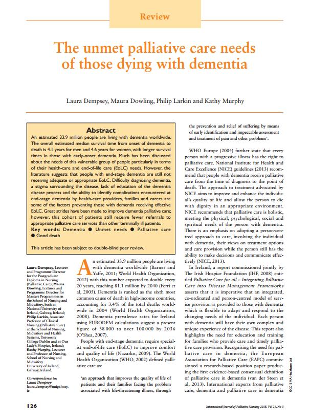 Dempsey L, Dowling M, Larkin P, Murphy K. The unmet palliative care needs of those dying with dementia.