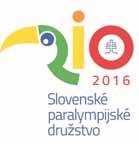 28 PARALYMPIZMUS streda 29. 7. 2015 Predstavitelia Slovenského paralympijského výboru vyše roka pred letnou paralympiádou v Riu: Silný tím poženie tukan!